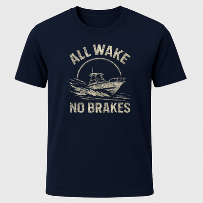 All Wake, No Brakes Grunge Design T-Shirt