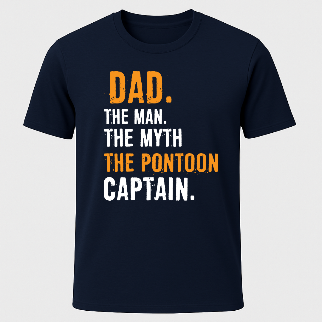 "Dad, The Man, The Myth, The Pontoon Captain" T-Shirt