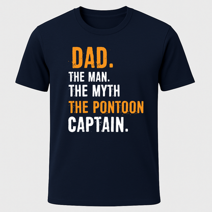 "Dad, The Man, The Myth, The Pontoon Captain" T-Shirt