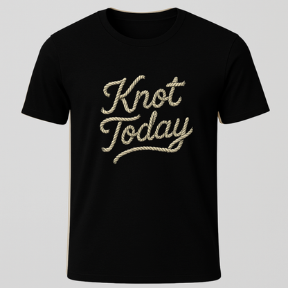 Knot Today T-Shirt