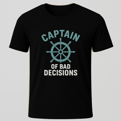 Bad Decisions. T-Shirt