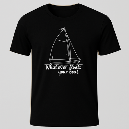 "Whatever Floats Your Boat" Sailboat Unisex T-Shirt