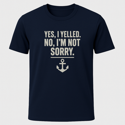 I Yelled, No Regrets T-Shirt