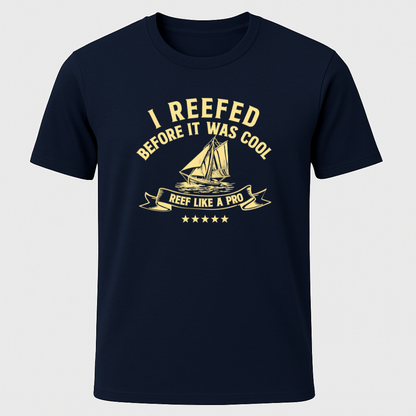 "I Reefed Before It Was Cool" Vintage Look T-Shirt