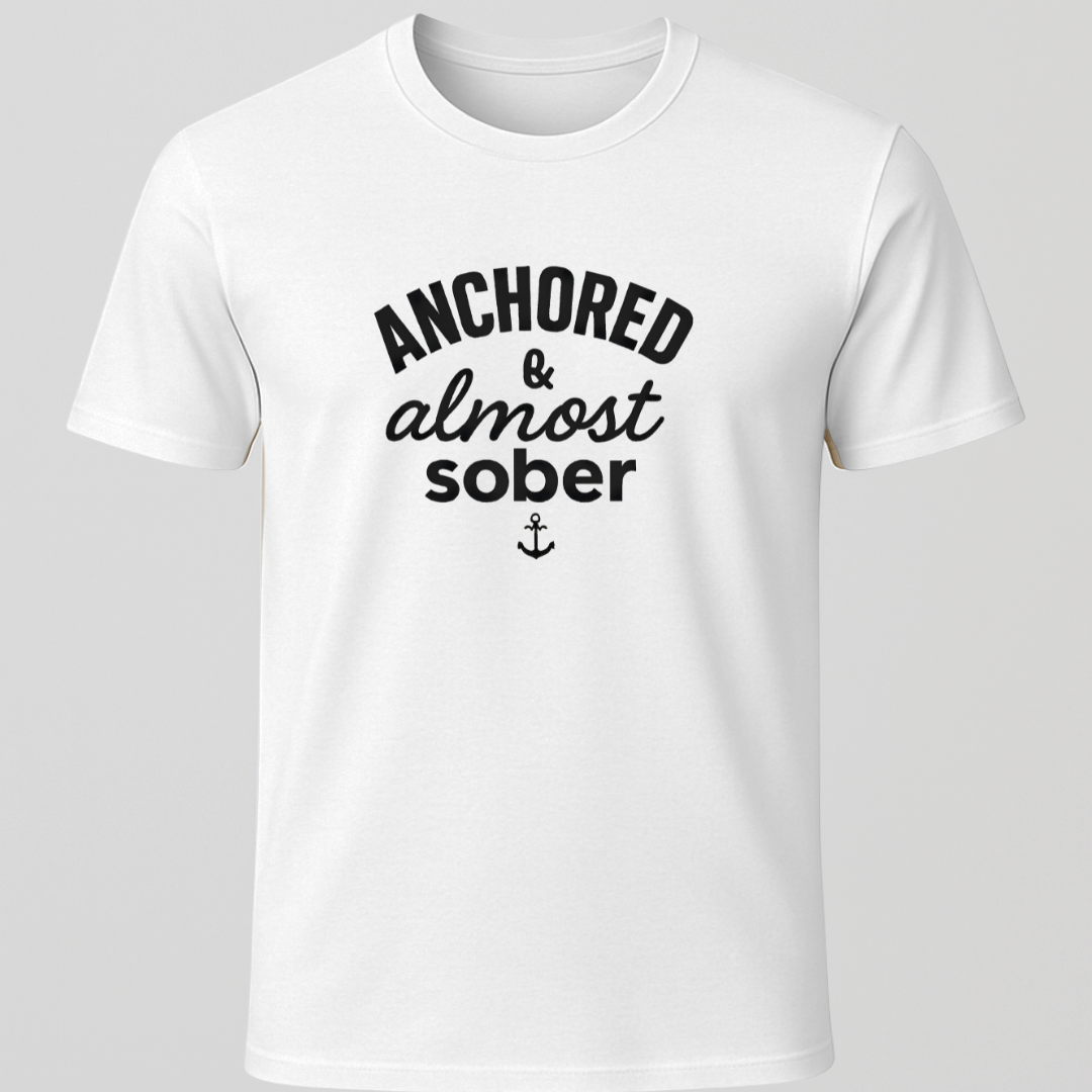 Anchored & Almost Sober T-Shirt