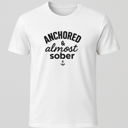Anchored & Almost Sober T-Shirt