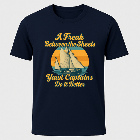 "Freak Between The Sheets" Yawl T-Shirt