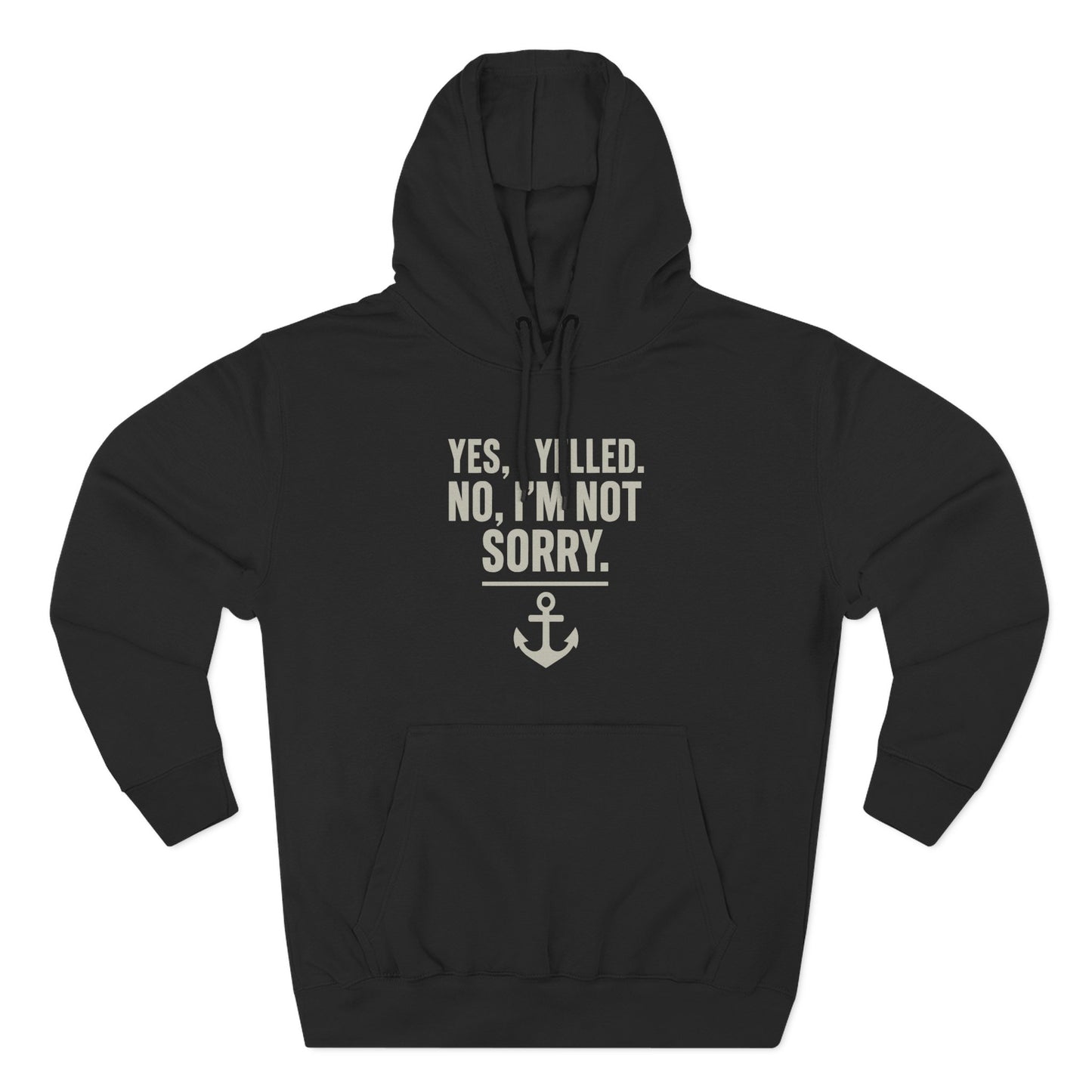 I Yelled, No Regrets Hoodie