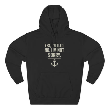 I Yelled, No Regrets Hoodie