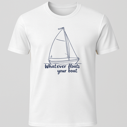 "Whatever Floats Your Boat" Sailboat Unisex T-Shirt