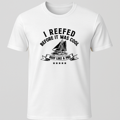 "I Reefed Before It Was Cool" Vintage Look T-Shirt