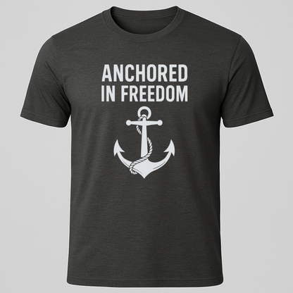 Anchored in Freedom Design T-Shirt
