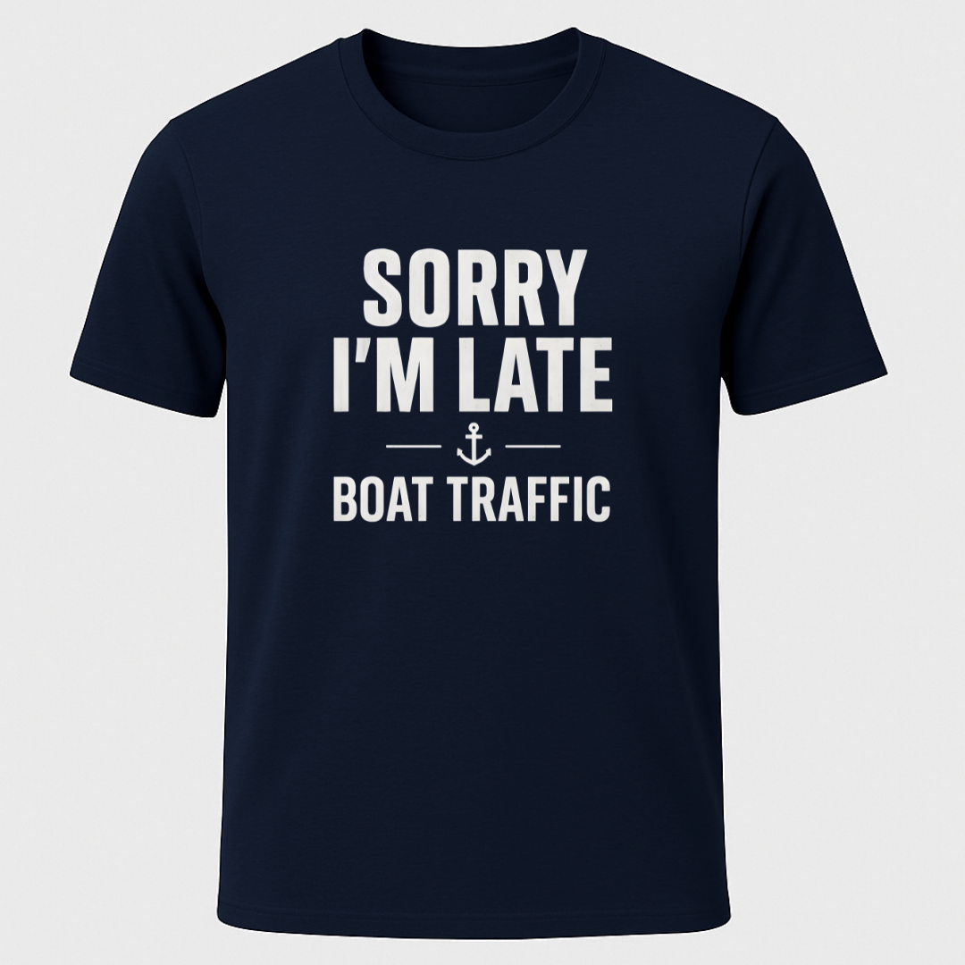 Sorry I'm Late T-Shirt