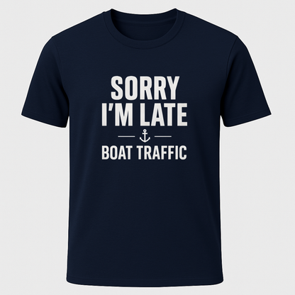 Sorry I'm Late T-Shirt