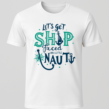 "Let's Get Ship Faced" Fish Hook Design T-Shirt