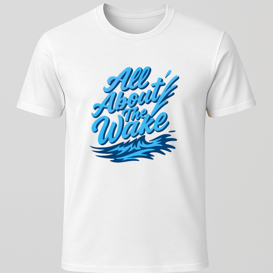 All About The Wake T-Shirt