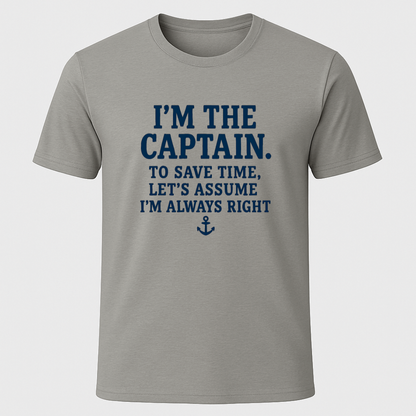 Captains Always Right T-Shirt