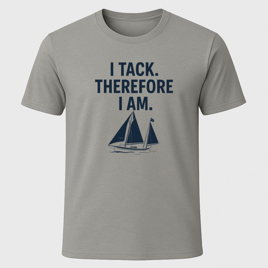 "I Tack Therefore I Am" T-Shirt
