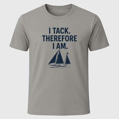 "I Tack Therefore I Am" T-Shirt
