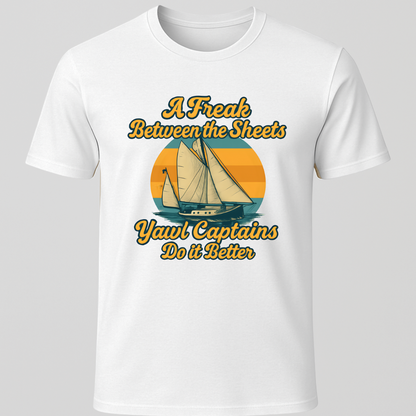 "Freak Between The Sheets" Yawl T-Shirt
