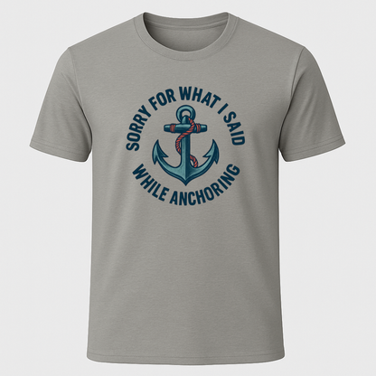 Sorry... Anchoring T-Shirt