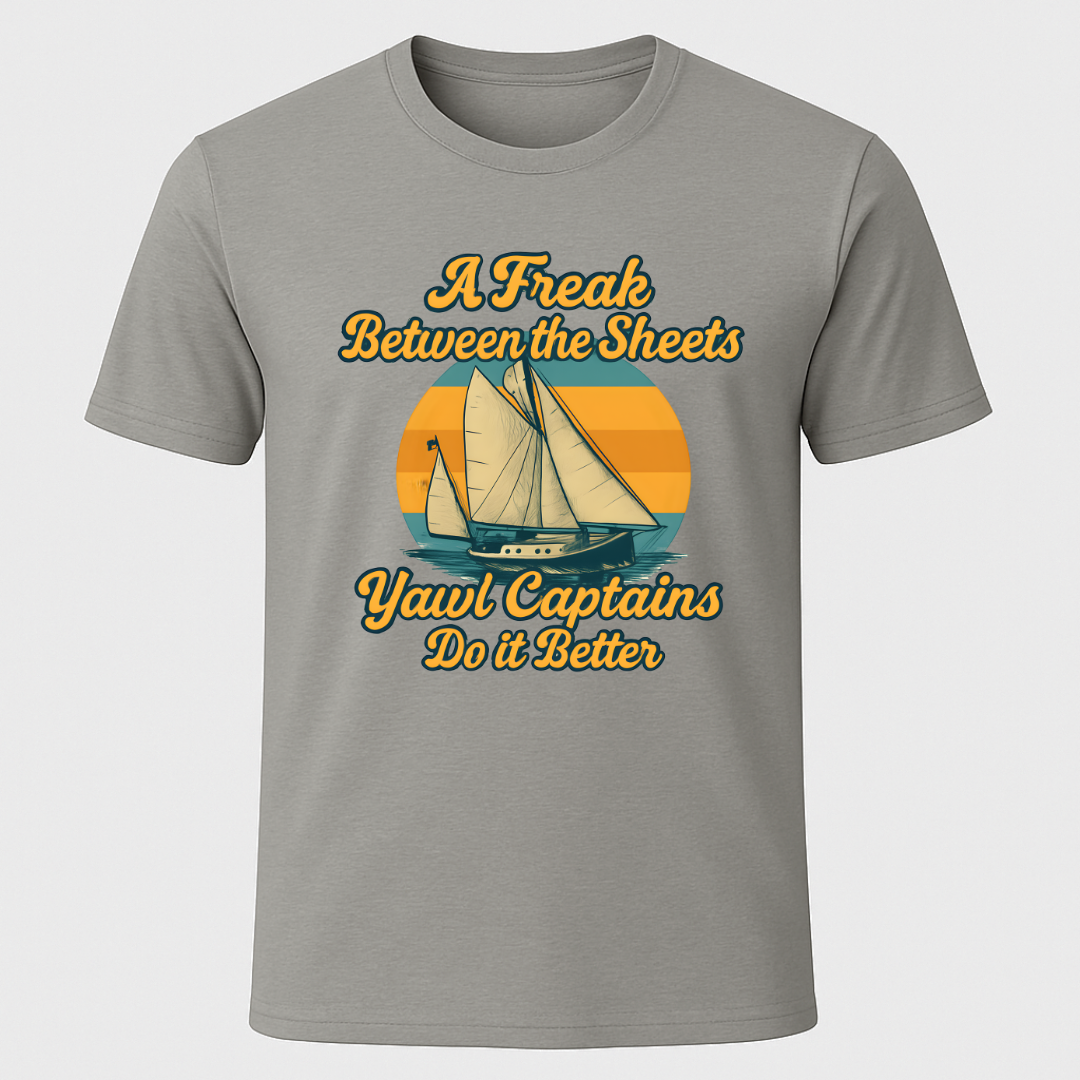 "Freak Between The Sheets" Yawl T-Shirt