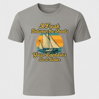 "Freak Between The Sheets" Yawl T-Shirt