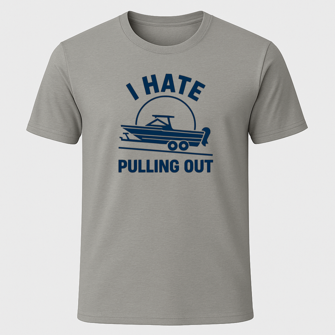 I Hate Pulling Out Motorboat T-Shirt