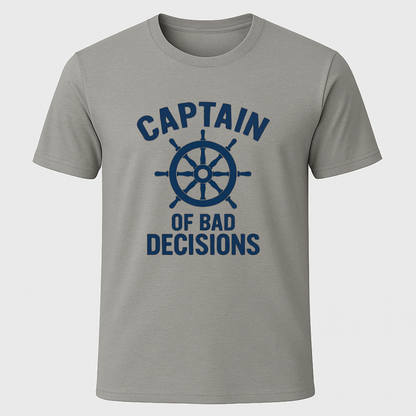 Bad Decisions. T-Shirt