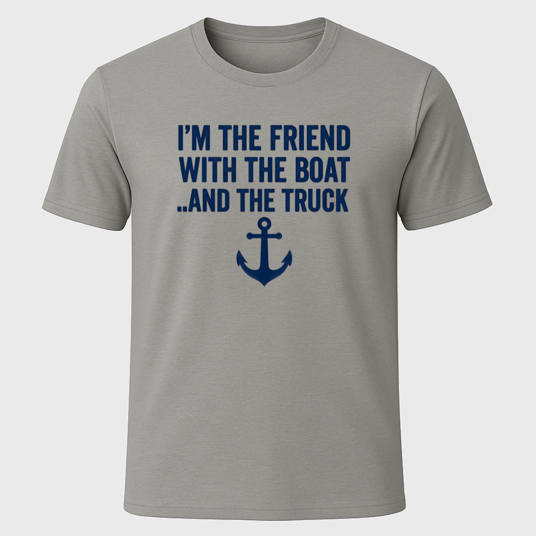 Friend With A Boat T-Shirt
