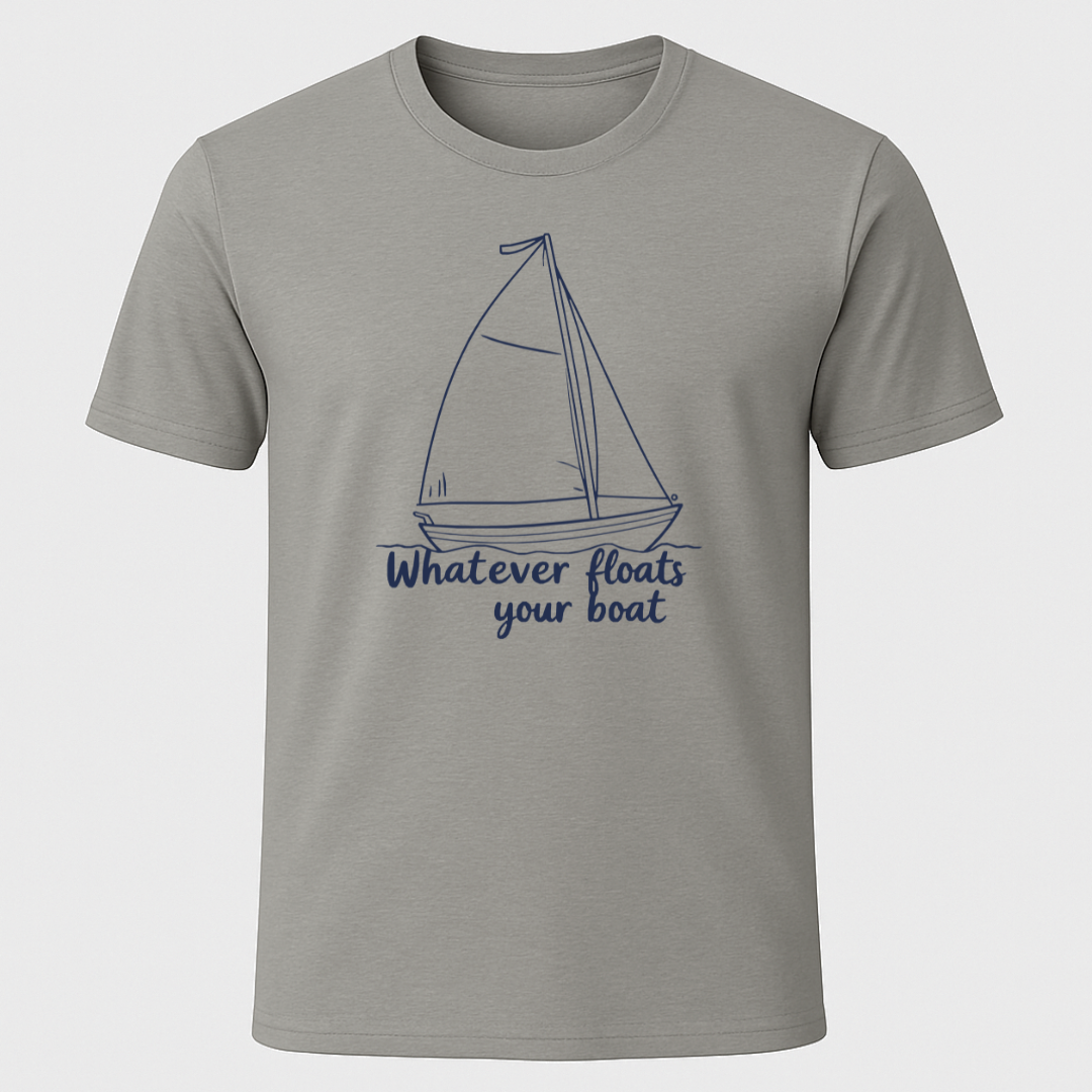 "Whatever Floats Your Boat" Sailboat Unisex T-Shirt