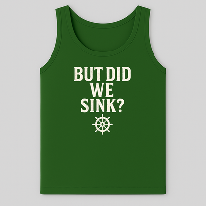 But Did We Sink? Tank-Top