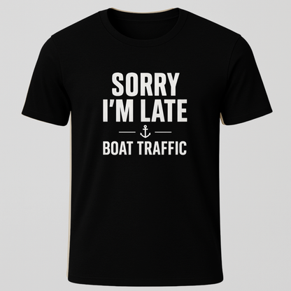 Sorry I'm Late T-Shirt