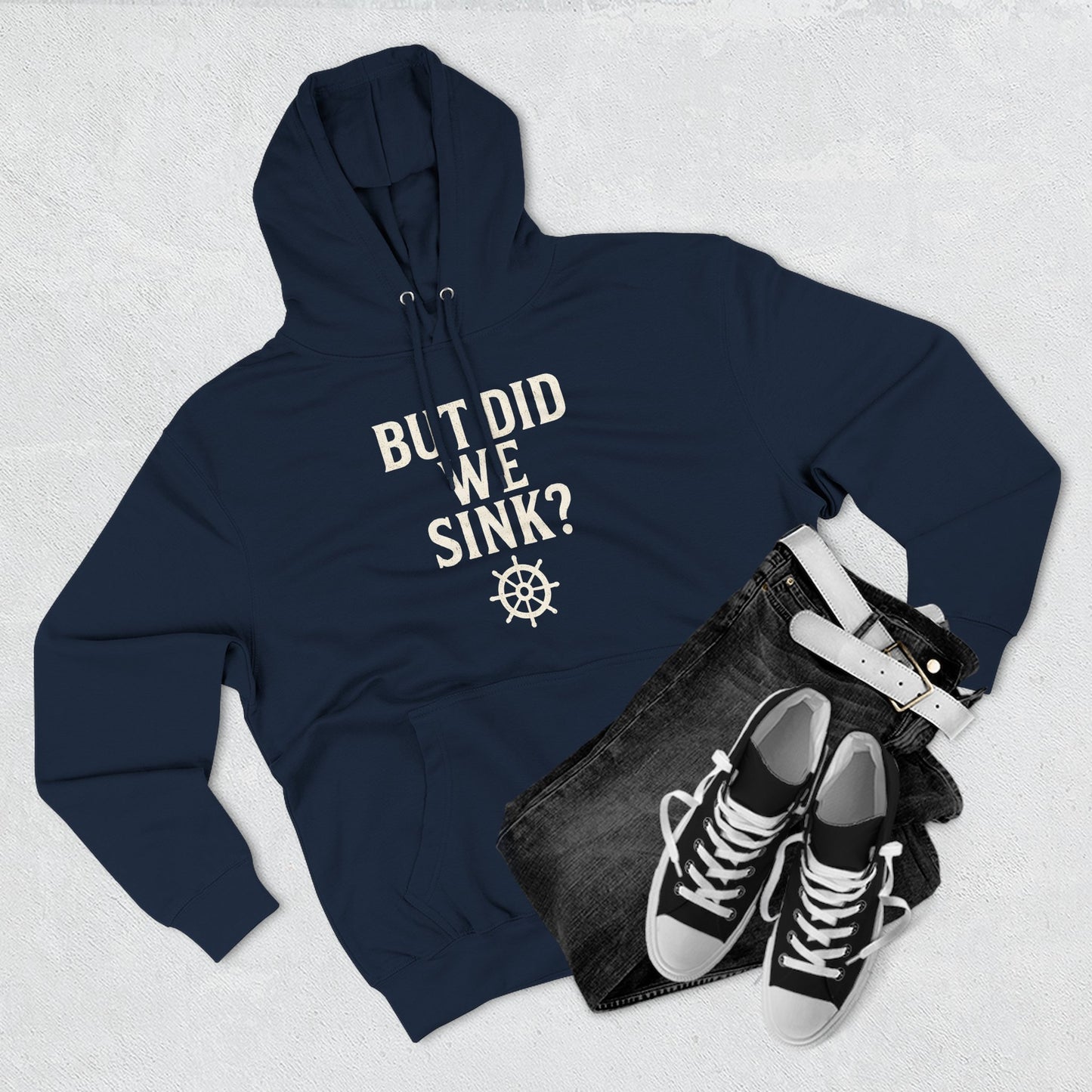 But Did We Sink? Hoodie