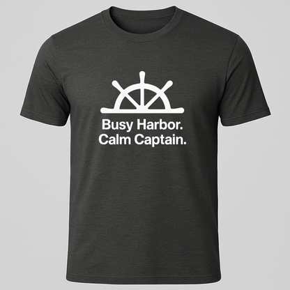 Busy Harbor Calm Captain T-Shirt