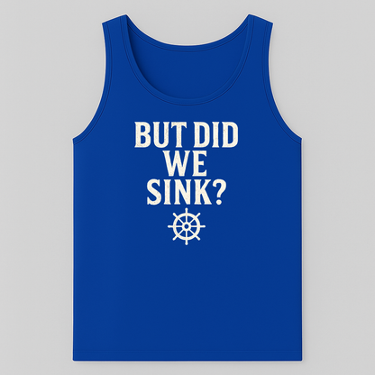 But Did We Sink? Tank-Top