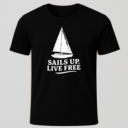 Sails Up, Live Free T-Shirt