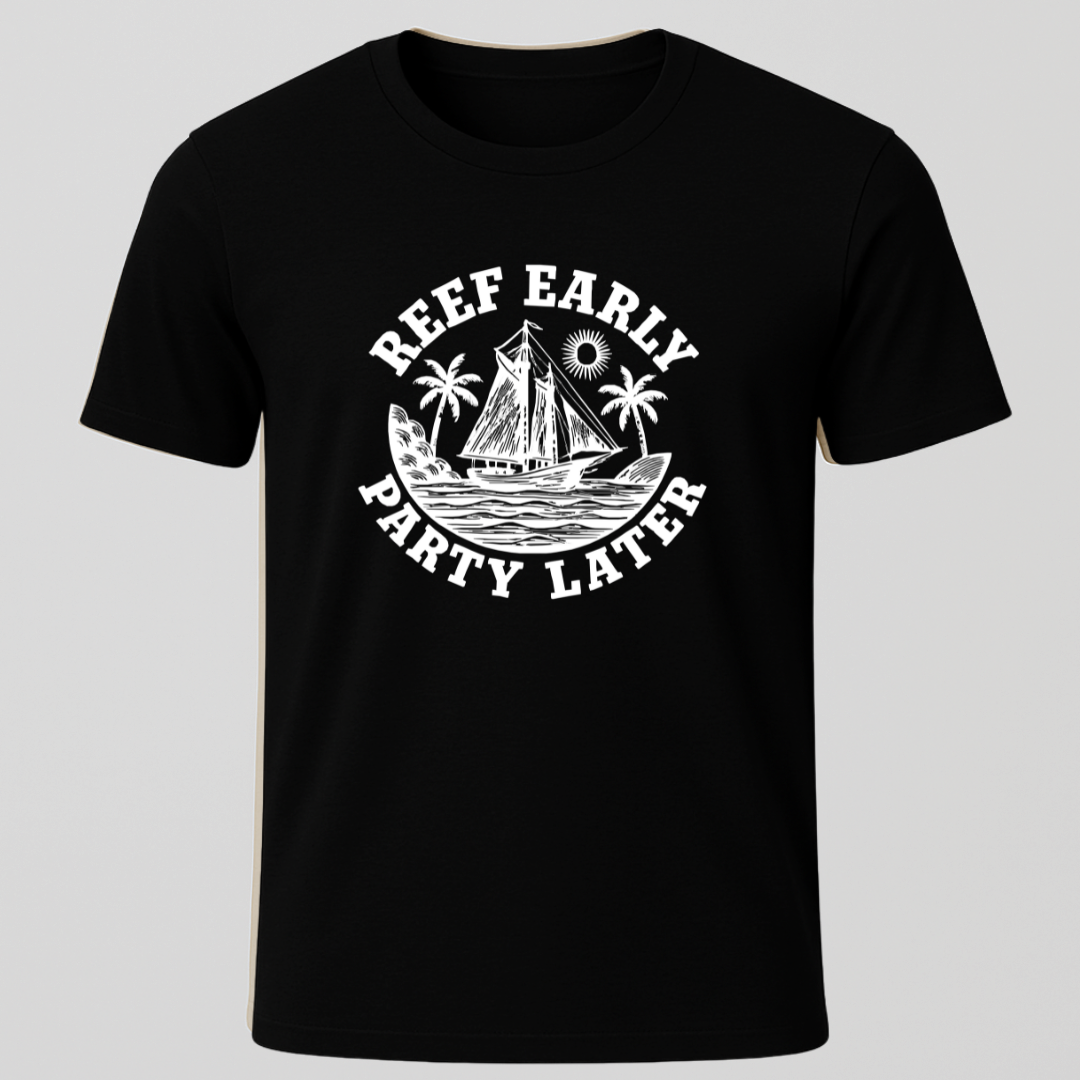 Reef Early, Party Later T-Shirt