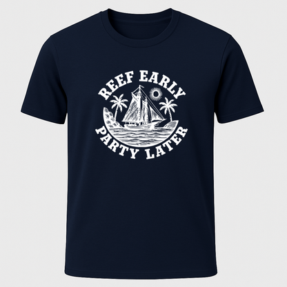 Reef Early, Party Later T-Shirt