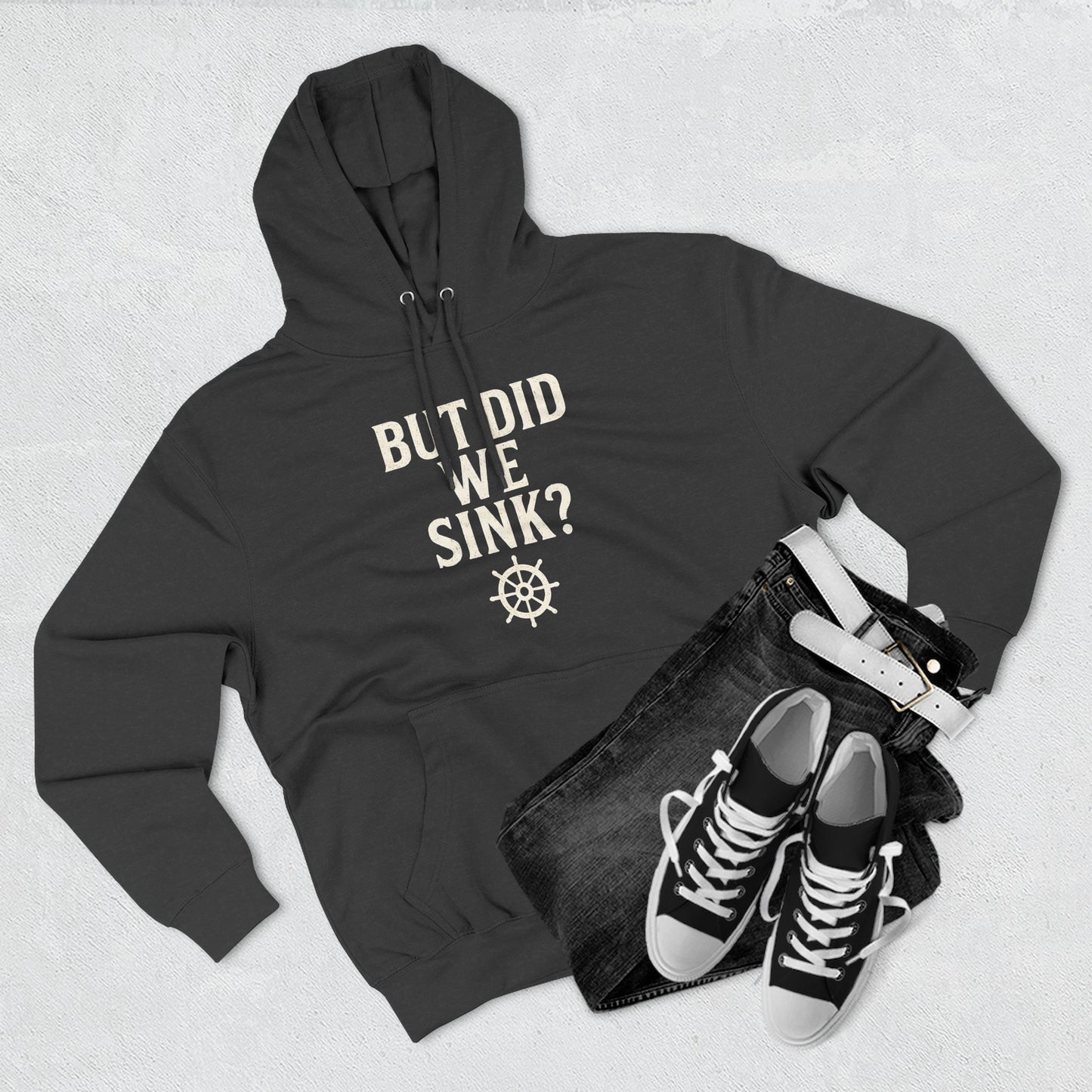 But Did We Sink? Hoodie